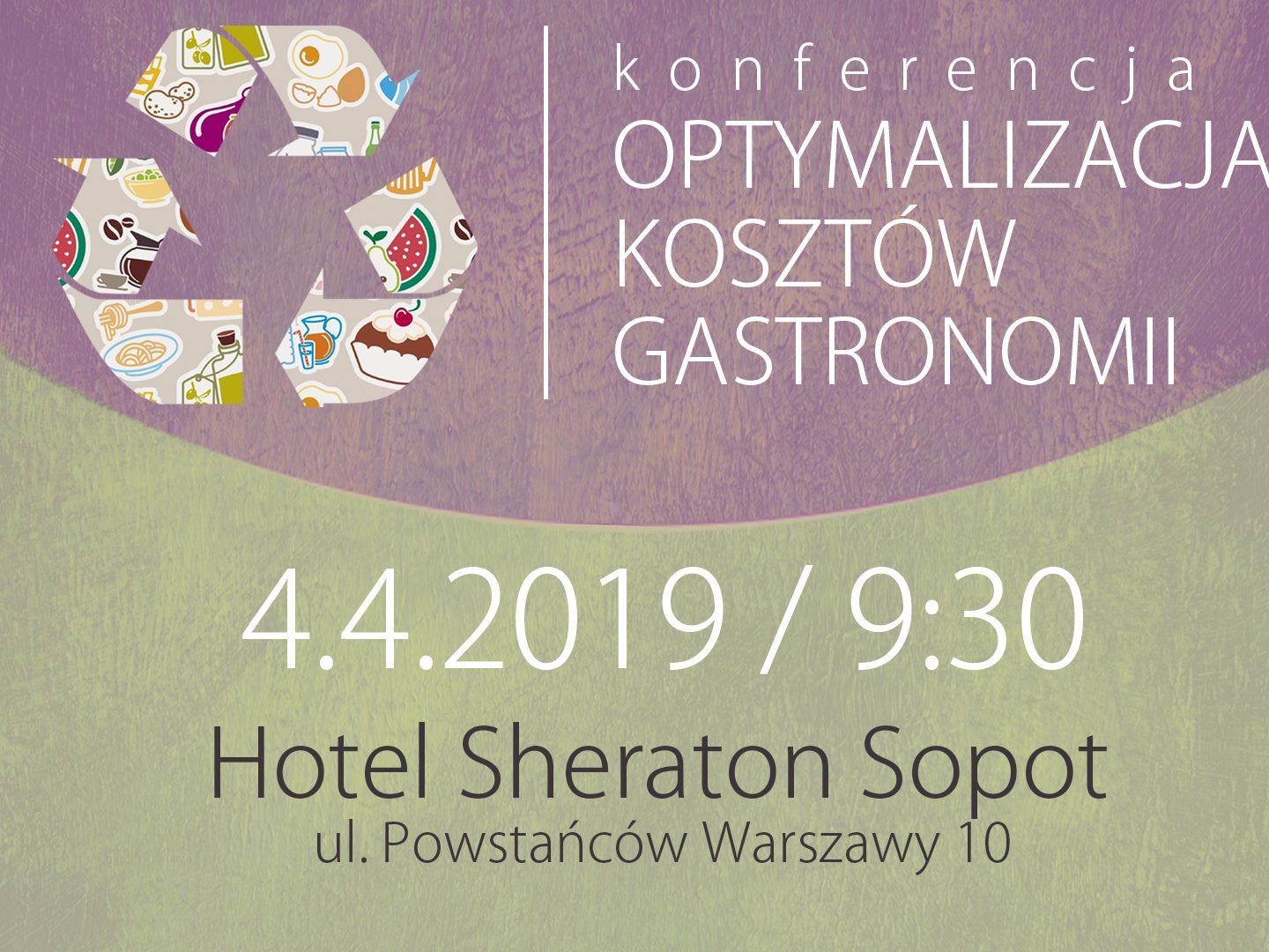 Pierwsza w Polsce konferencja dla gastro: redukcja kosztów w kontekście ograniczania 'food waste’: 4.04.2019 Sopot